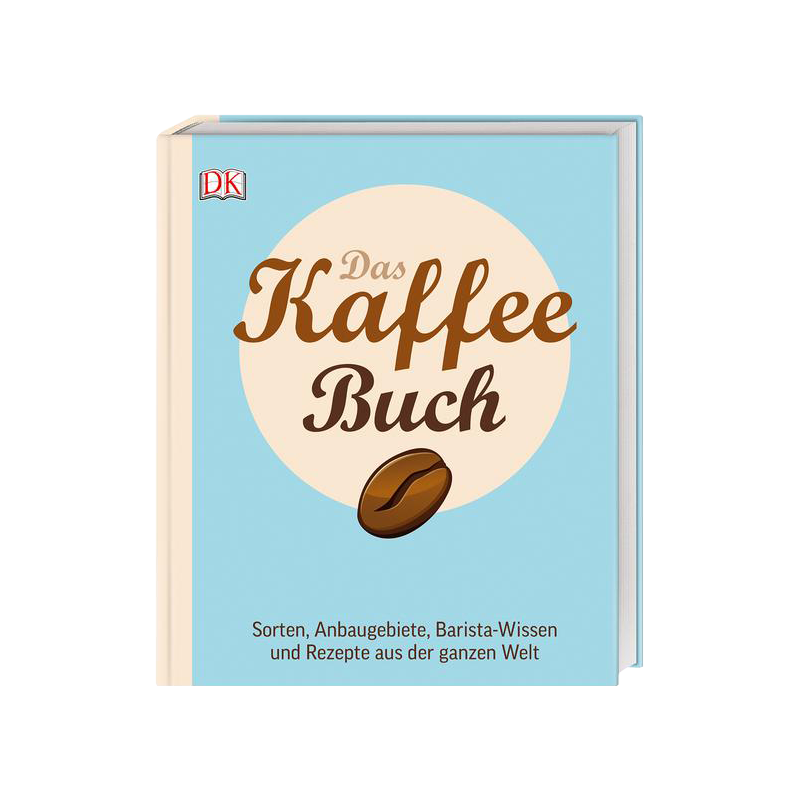 DK Das Kaffeebuch von Anette Moldvaer